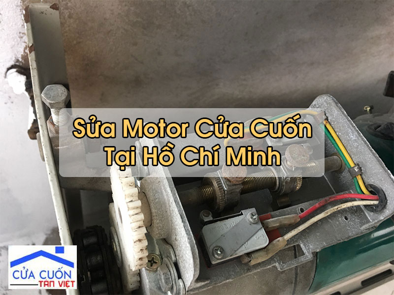Sửa Motor Cửa Cuốn Tại Hồ Chí Minh